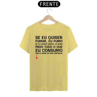 Camiseta Se Eu Quiser Fumar Eu Fumo - Amarela Estonada