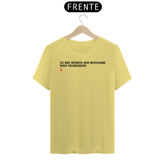 Camiseta Eu não Resisto aos Botequins mais Vagabundos - Amarela Estonada
