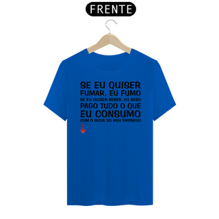 Nome do produtoCamiseta Se Eu Quiser Fumar Eu Fumo