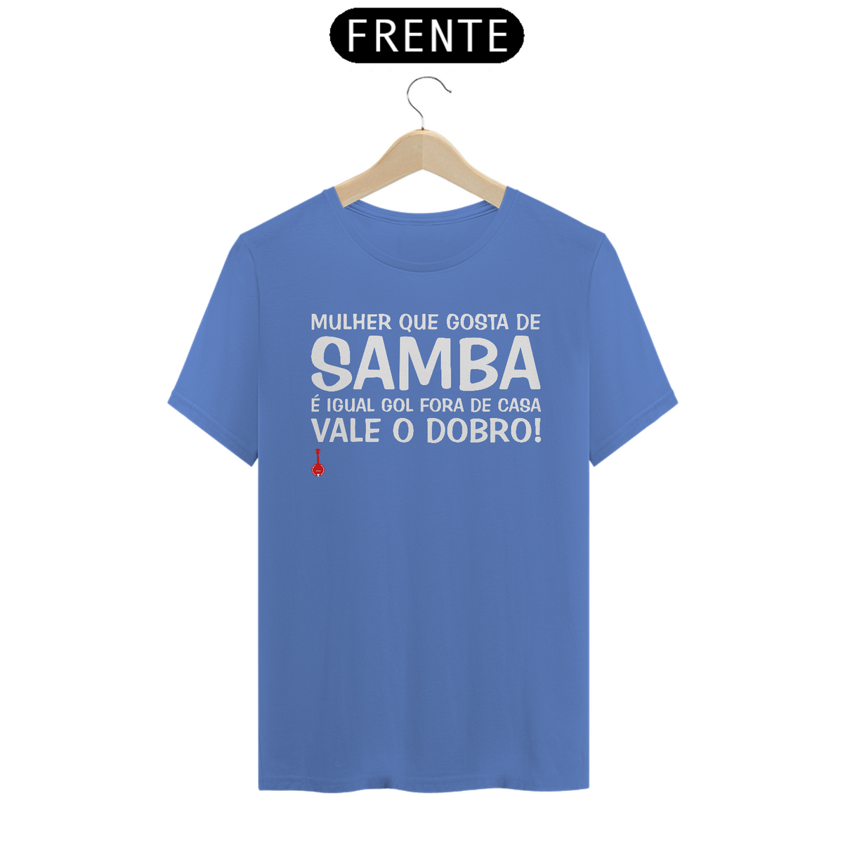 Nome do produto: Camiseta Mulher Que Gosta de Samba - Estonada