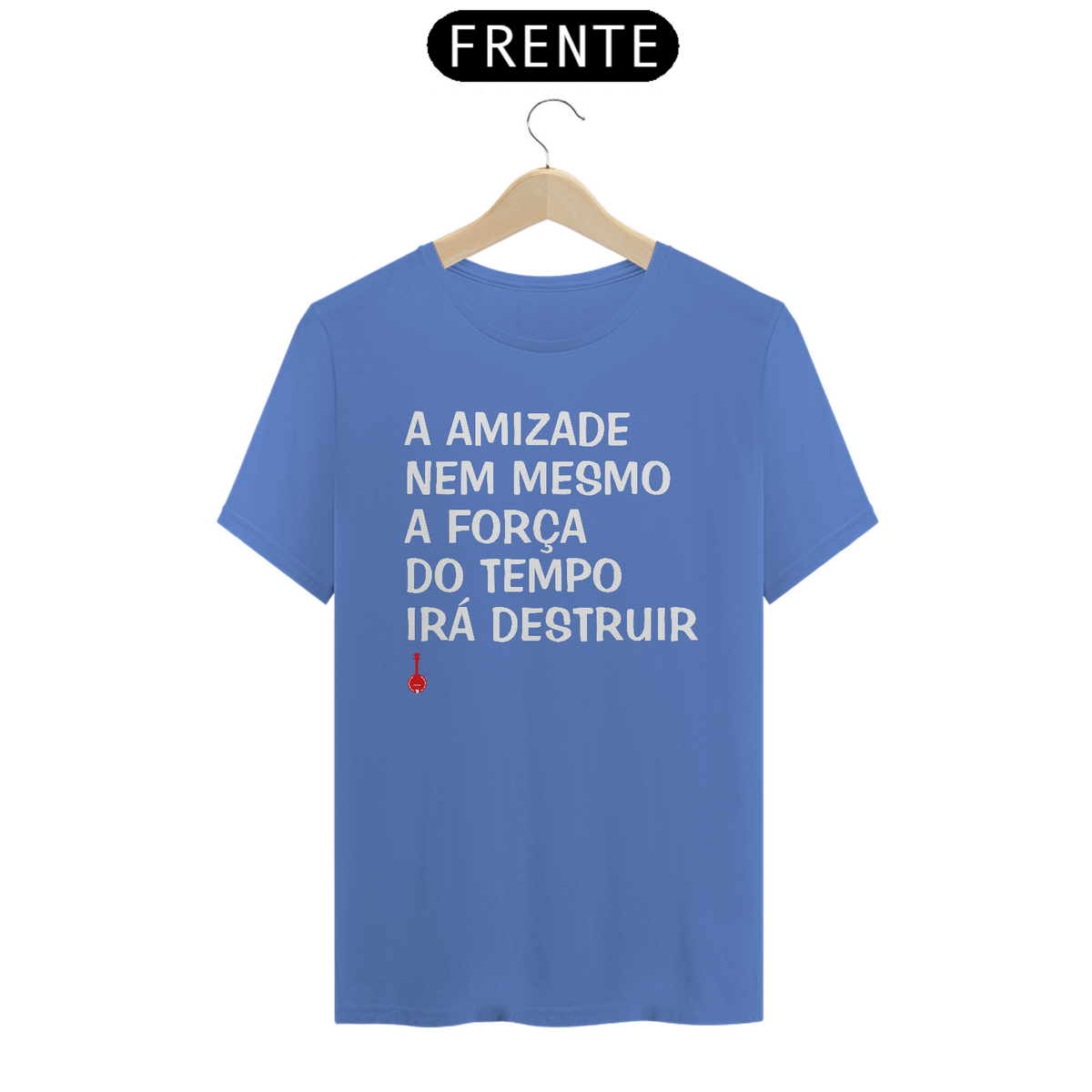 Nome do produto: Camiseta A Amizade - Estonada