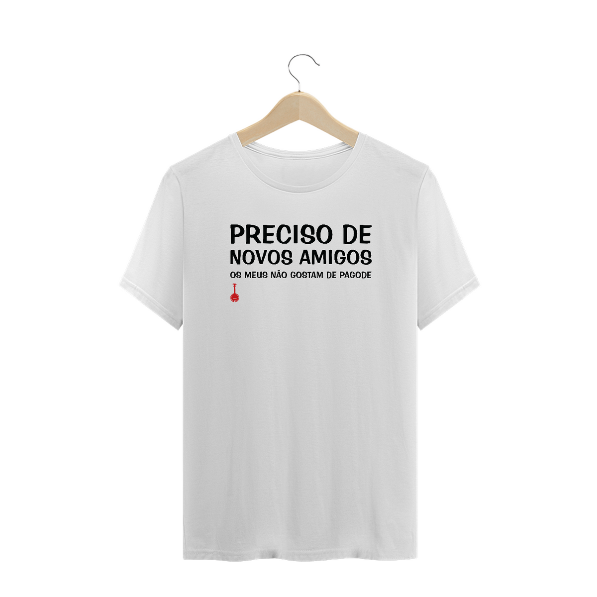 Nome do produto: Camiseta Plus Size Meus Amigos Não Gostam de Pagode - Branca