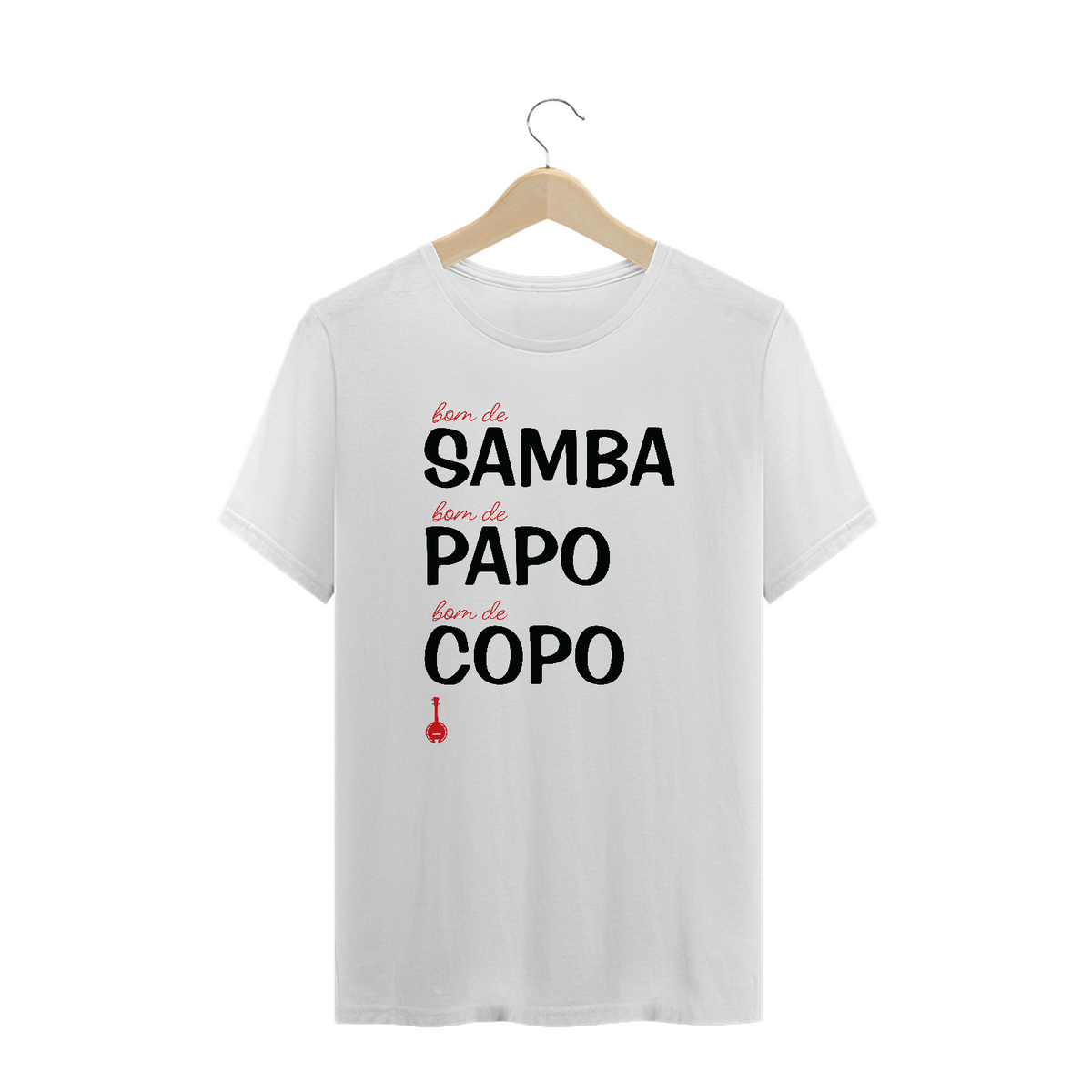 Nome do produto: Camiseta Plus Size Bom de Samba, Bom de Papo, Bom de Copo