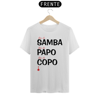 Camiseta Boa de Samba, Boa de Papo, Bam de Copo - Branca