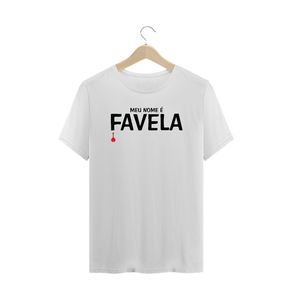Camiseta Plus Size Meu Nome é Favela