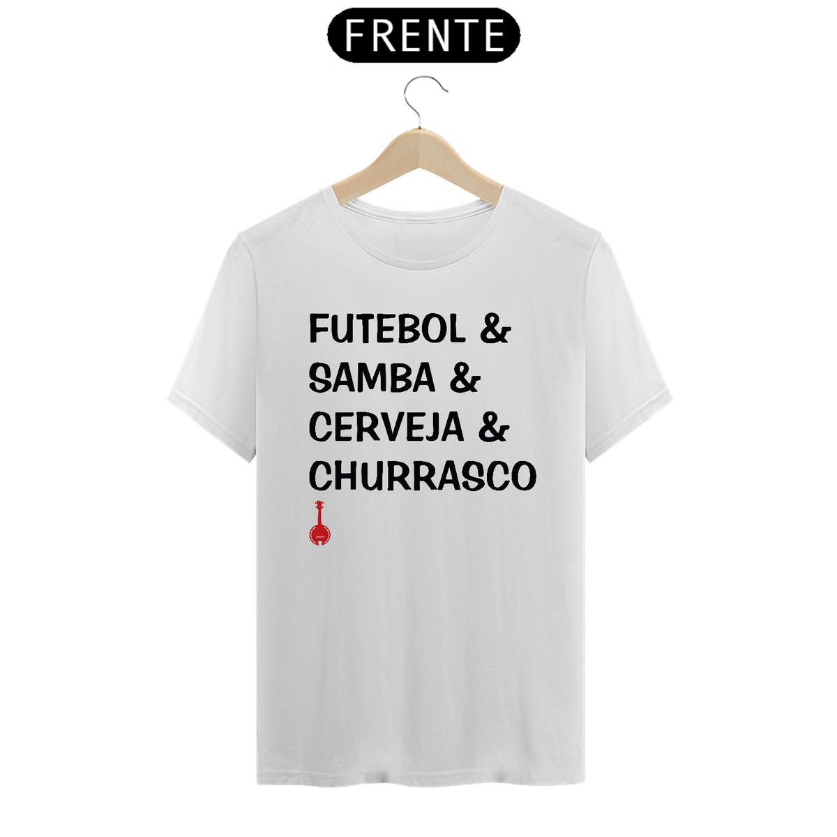 Nome do produto: Camiseta Futebol, Samba, Cerveja e Churrasco