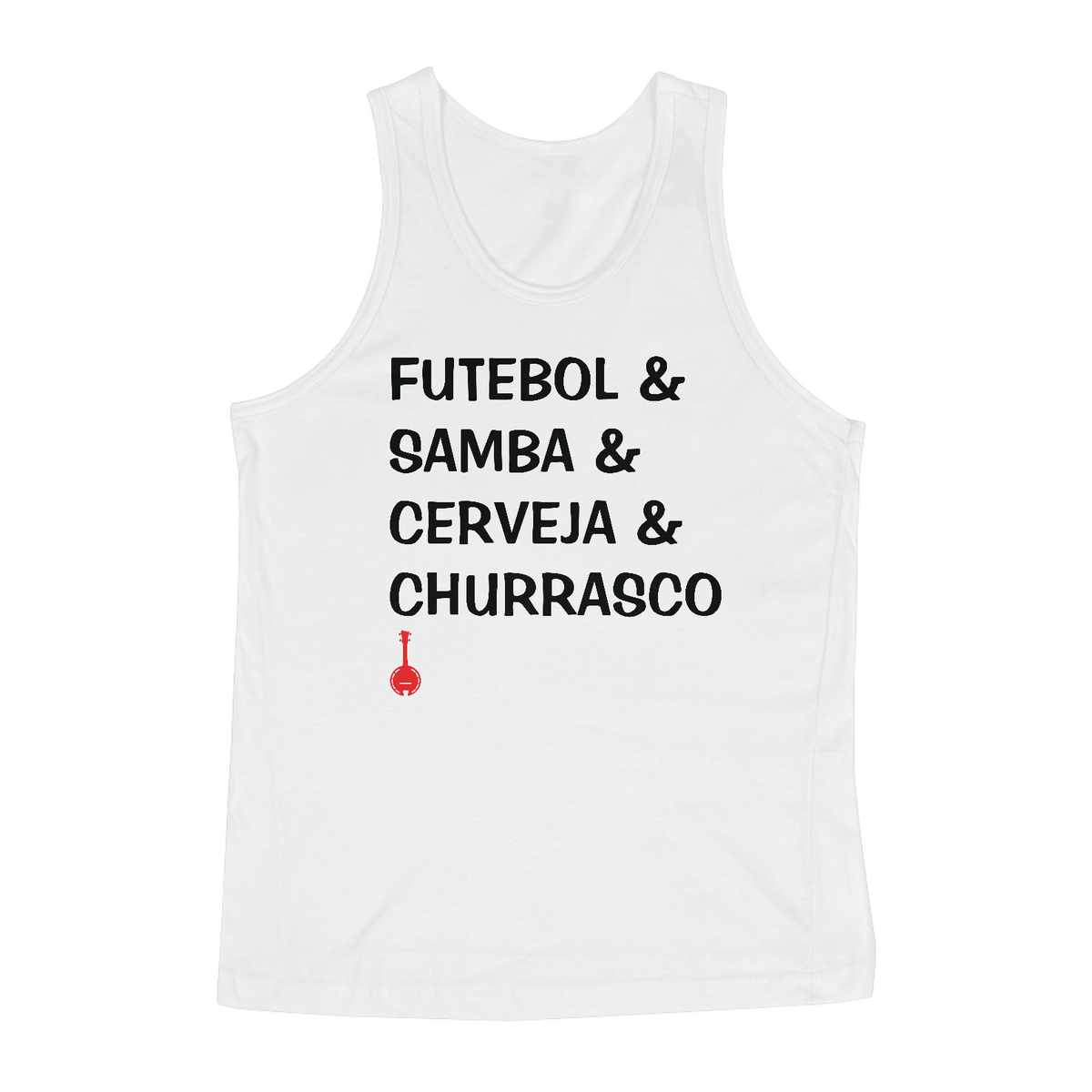 Nome do produto: Camiseta Regata Futebol, Samba, Cerveja e Churrasco - Branca