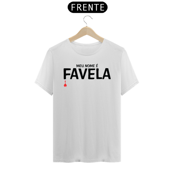 Camiseta Meu Nome é Favela - Branca