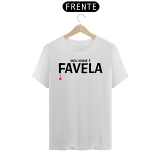 Nome do produtoCamiseta Meu Nome é Favela - Branca