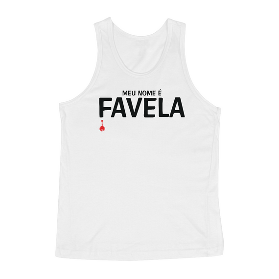 Camiseta Regata Meu Nome é Favela - Branca
