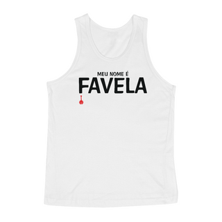 Nome do produtoCamiseta Regata Meu Nome é Favela - Branca
