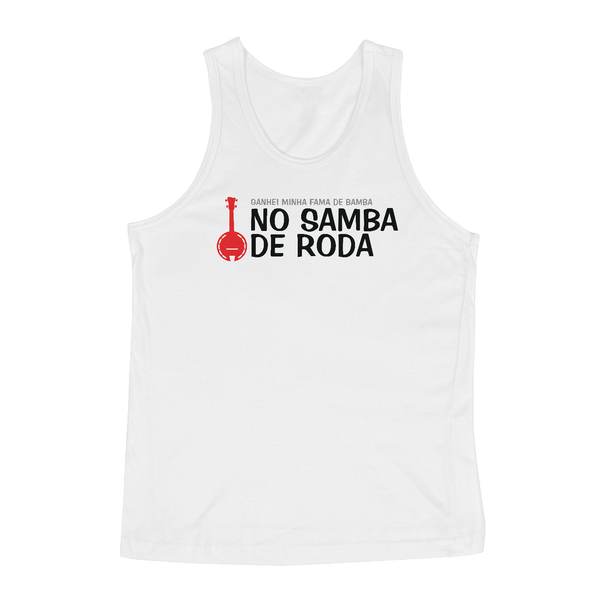 Nome do produto: Camiseta Regata Ganhei Minha Fama de Bamba - Branca