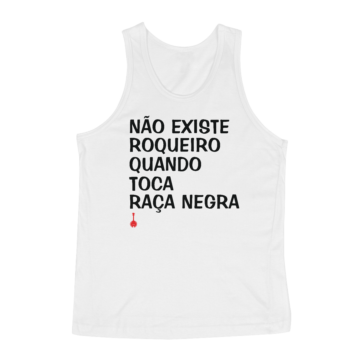 Nome do produto: Camiseta Regata Não Existe Roqueiro Quando Toca Raça Negra - Branca