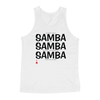 Camiseta Regata Eu Nasci com o Samba e no Samba me Criei - Branca