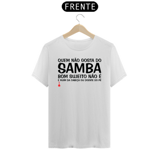 Camiseta Quem Não Gosta do Samba - Branca