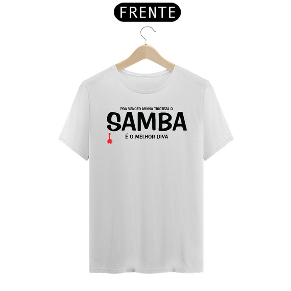 Camiseta Pra vencer Minha Tristeza o Samba é o Melhor Divã - Branca