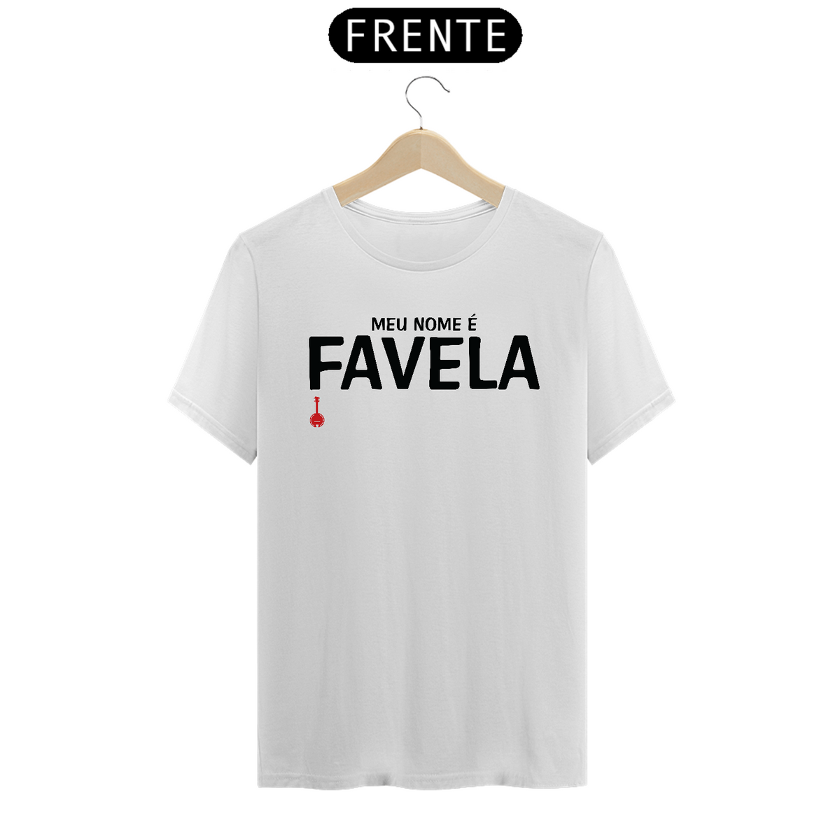 Nome do produto: Camiseta Meu Nome é Favela