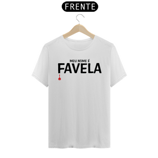 Camiseta Meu Nome é Favela