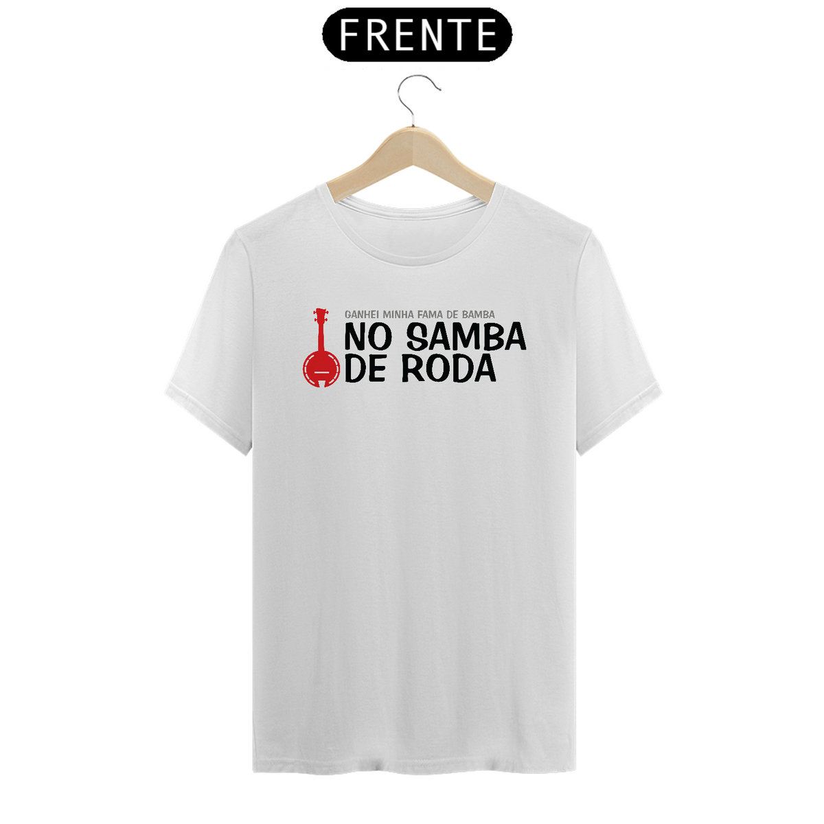 Nome do produto: Camiseta Ganhei Minha Fama de Bamba