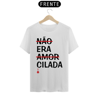 Nome do produtoCamiseta Não Era Amor, Era Cilada