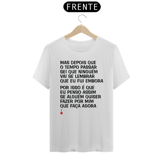 Camiseta Mas Depois que o Tempo Passar