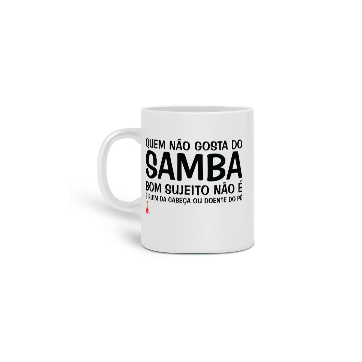 Nome do produto: Caneca Quem Não Gosta do Samba