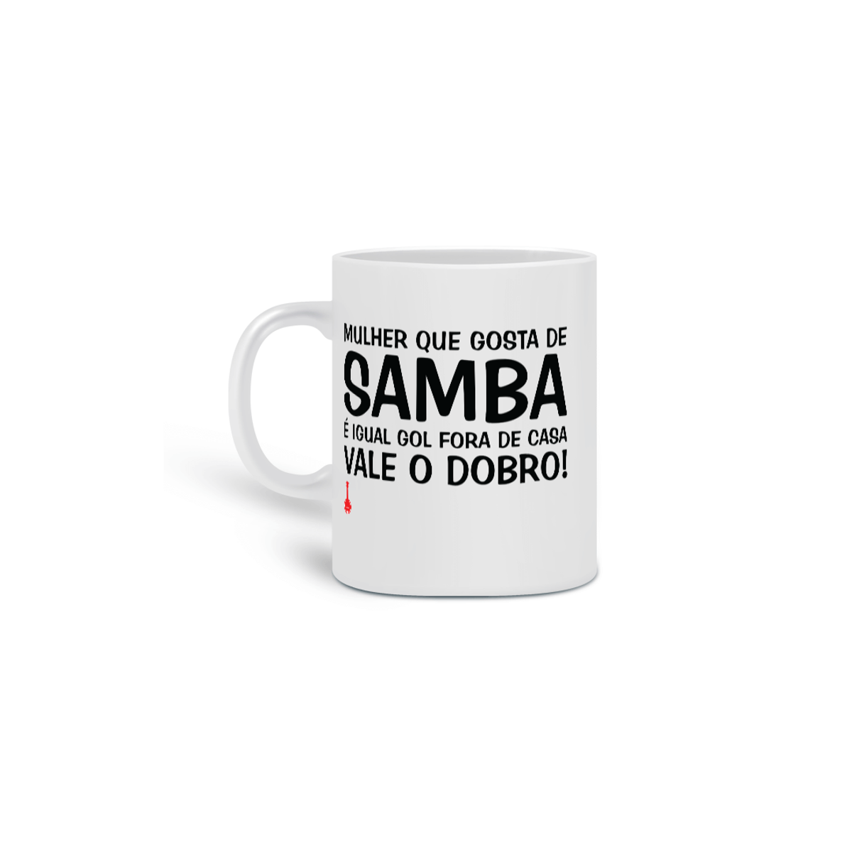 Nome do produto: Caneca Mulher Que Gosta de Samba