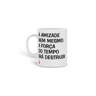 Caneca A Amizade