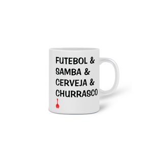 Nome do produtoCaneca Futebol, Samba, Cerveja e Churrasco