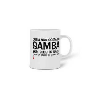 Nome do produtoCaneca Quem Não Gosta do Samba