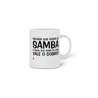 Nome do produtoCaneca Mulher Que Gosta de Samba