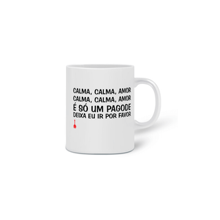 Nome do produtoCaneca Calma, Calma, Amor