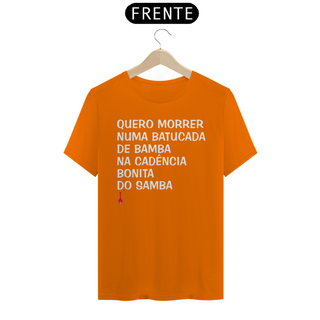 Nome do produtoCamiseta Quero Morrer Numa Batucada de Bamba