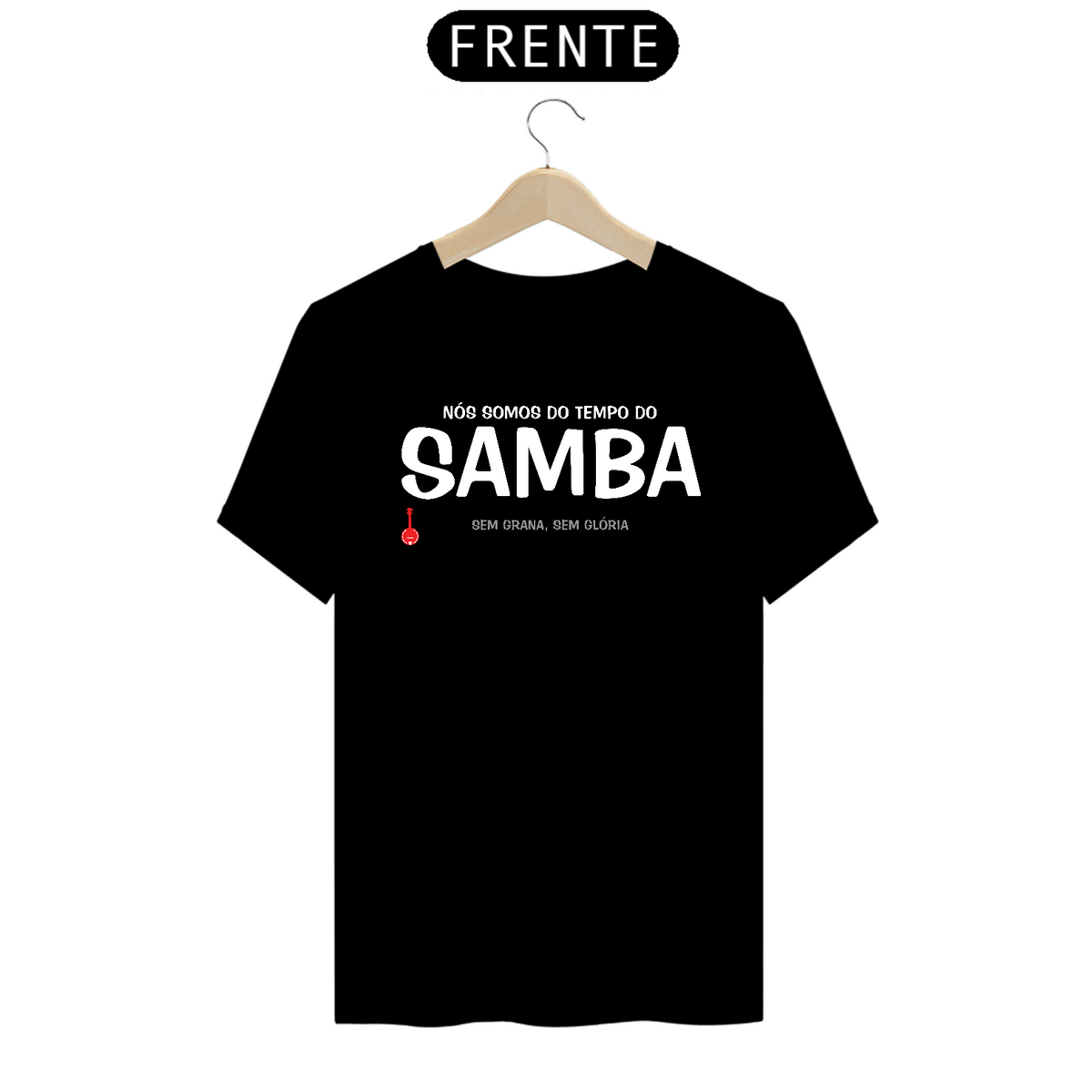 Nome do produto: Camiseta Nós Somos do Tempo do Samba - Preta