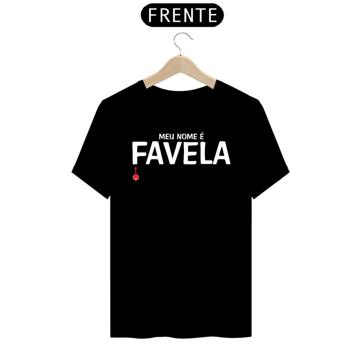 Nome do produto: Camiseta Meu Nome é Favela - Preta