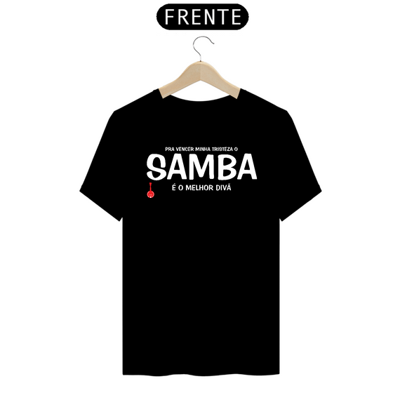 Camiseta Pra vencer Minha Tristeza o Samba é o Melhor Divã - Preta