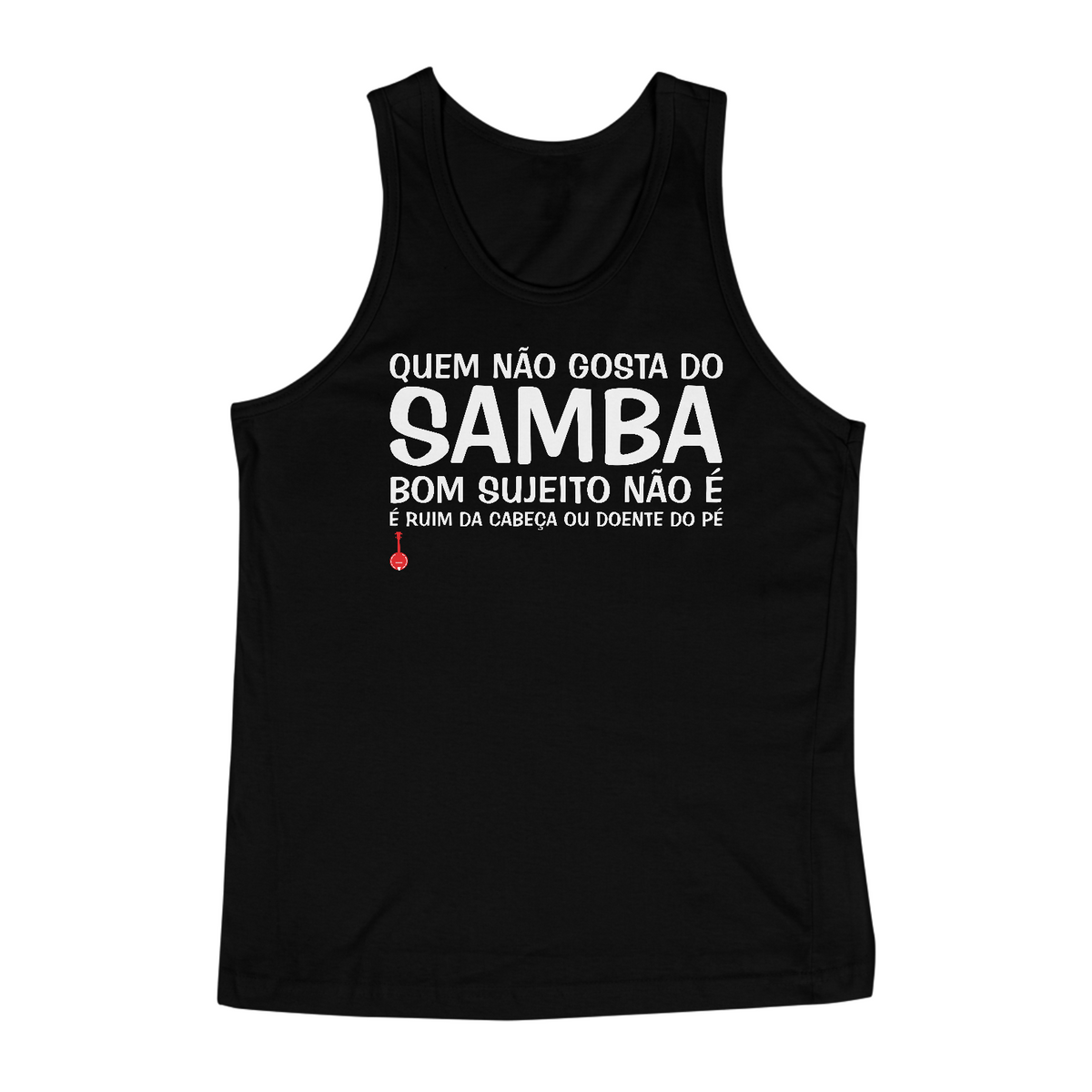 Nome do produto: Camiseta Regata Quem Não Gosta do Samba - Preta