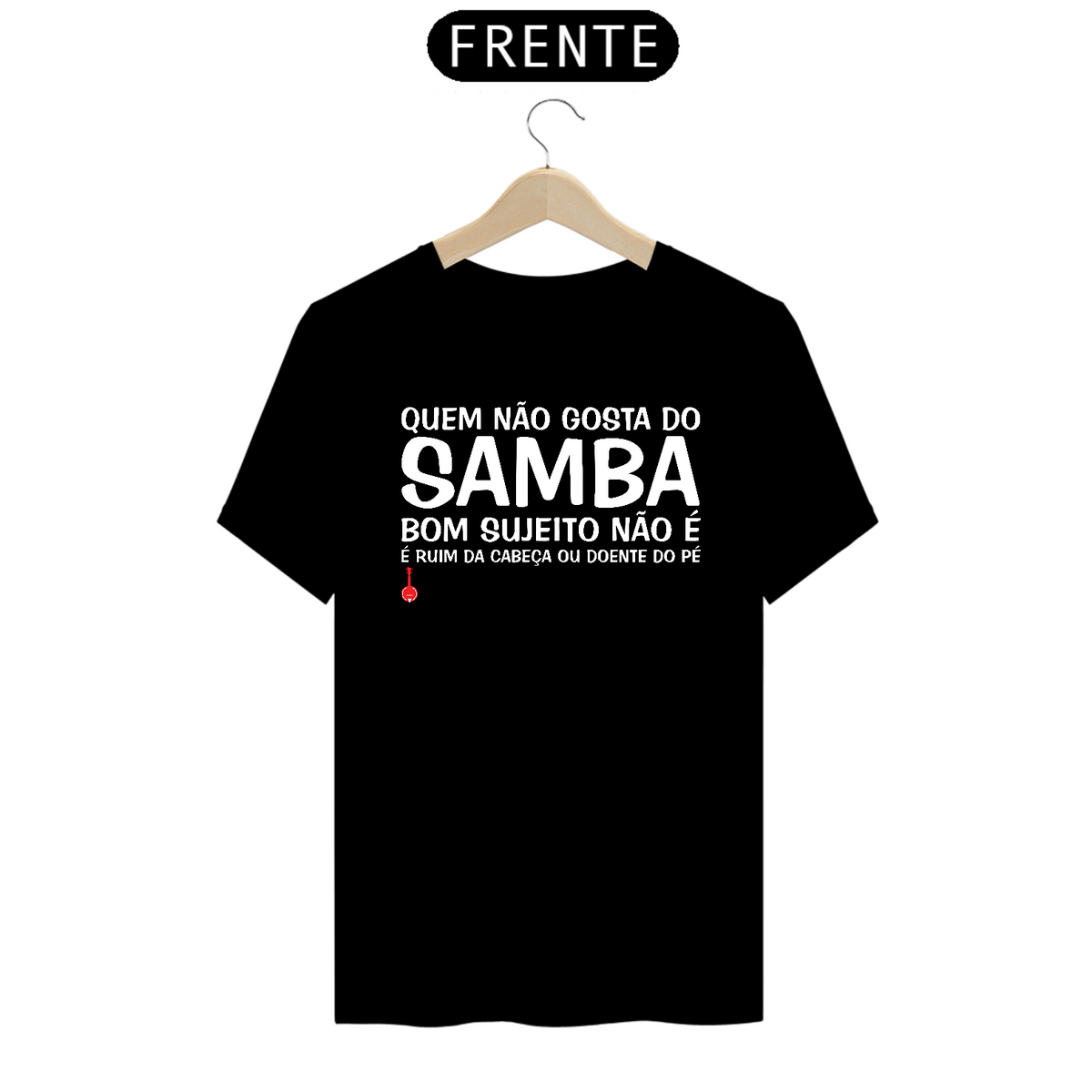 Nome do produto: Camiseta Quem Não Gosta do Samba - Preta