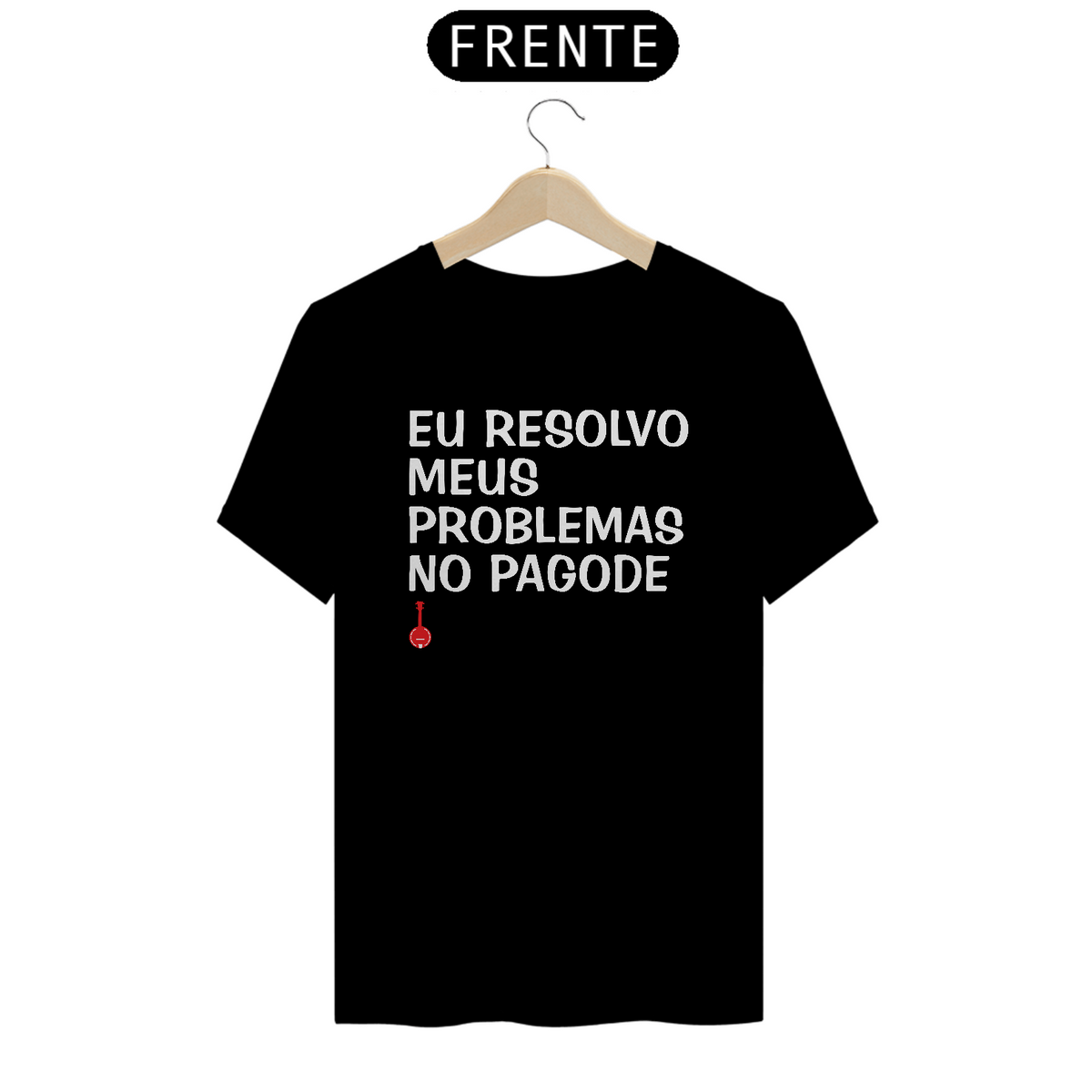 Nome do produto: Camiseta Eu Resolvo Meus Problemas no Pagode - Preta