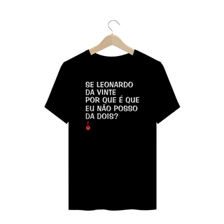 Nome do produtoCamiseta Plus Size Se Leonardo Da Vinte