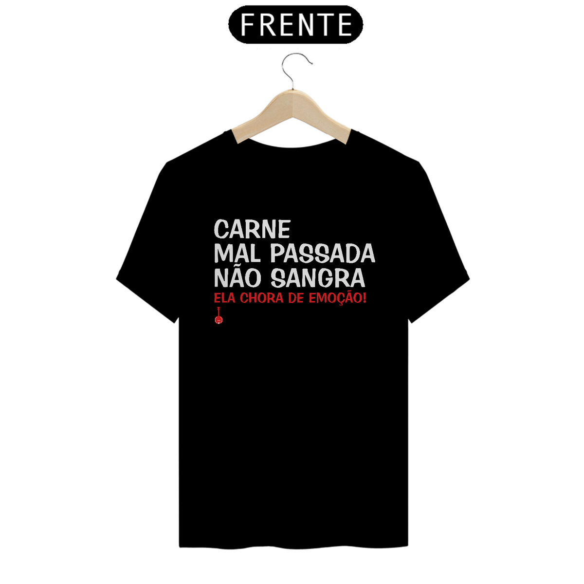 Nome do produto: Camiseta Carne Mal Passada Não Sangra