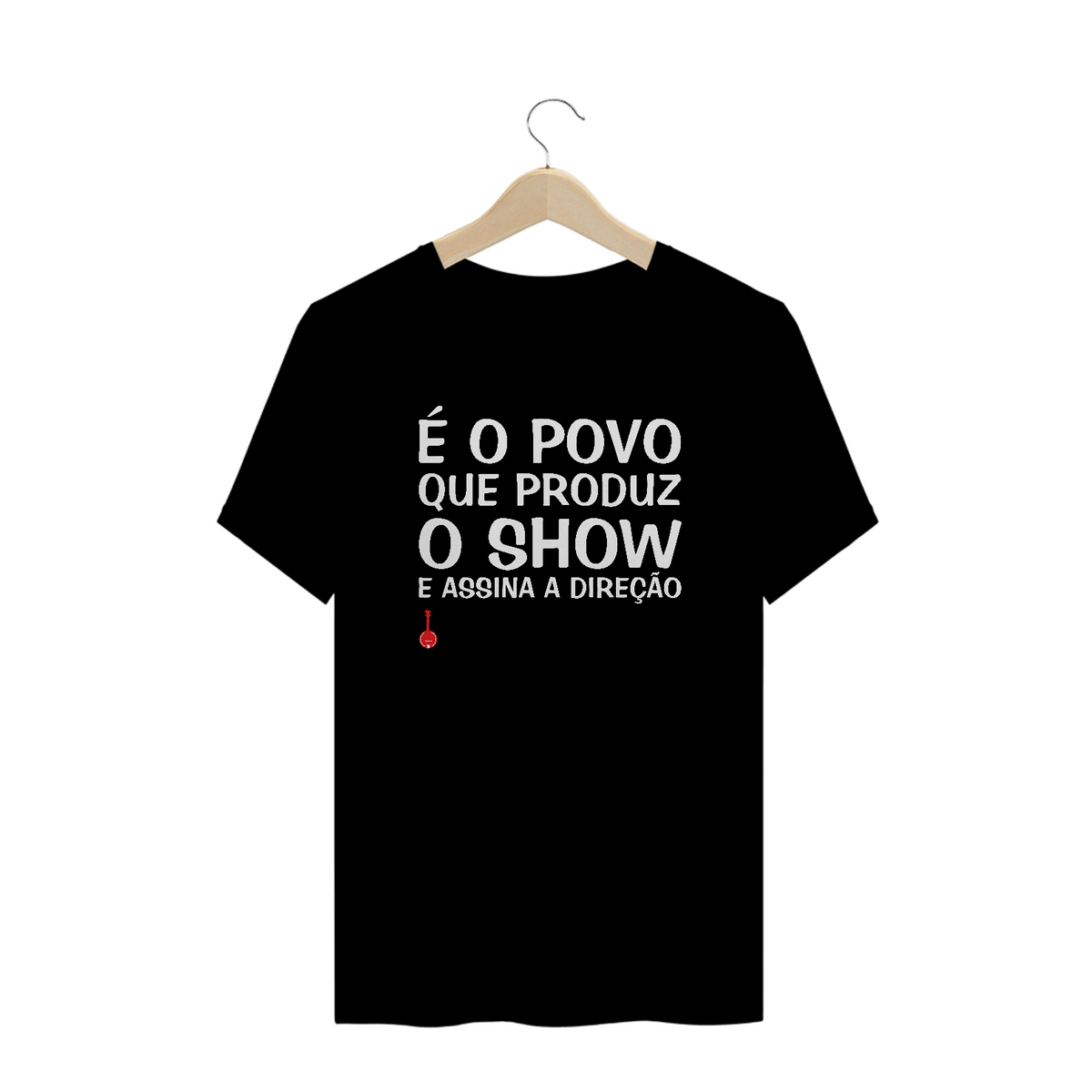 Nome do produto: Camiseta Plus Size É o Povo que Produz o Show - Preta