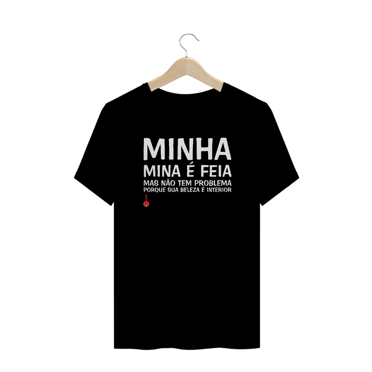 Nome do produto: Camiseta Plus Size A Minha Mina é Feia