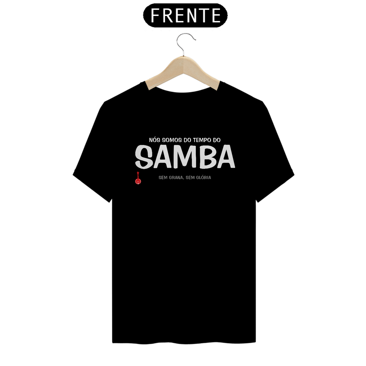 Nome do produto: Camiseta Nós Somos do Tempo do Samba