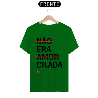 Nome do produtoCamiseta Não Era Amor, Era Cilada