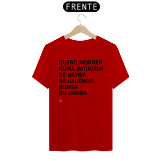 Nome do produtoCamiseta Quero Morrer Numa Batucada de Bamba