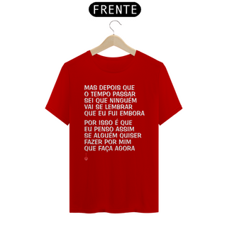 Nome do produtoCamiseta Mas Depois que o Tempo Passar