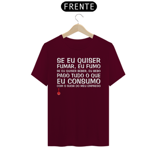 Nome do produtoCamiseta Se Eu Quiser Fumar Eu Fumo