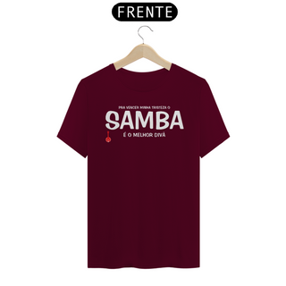 Nome do produtoCamiseta Pra vencer Minha Tristeza o Samba é o Melhor Divã