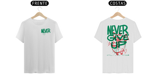 Nome do produtoCamiseta // NEVER GIVE UP // OFF WHITE E BRANCA (((MALHA PREMIUM)))